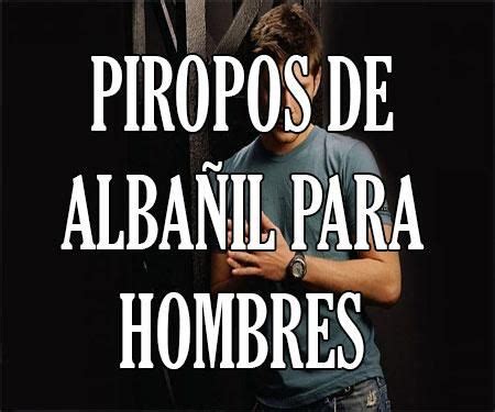 Piropos graciosos y nacos para sorprender a los hombres